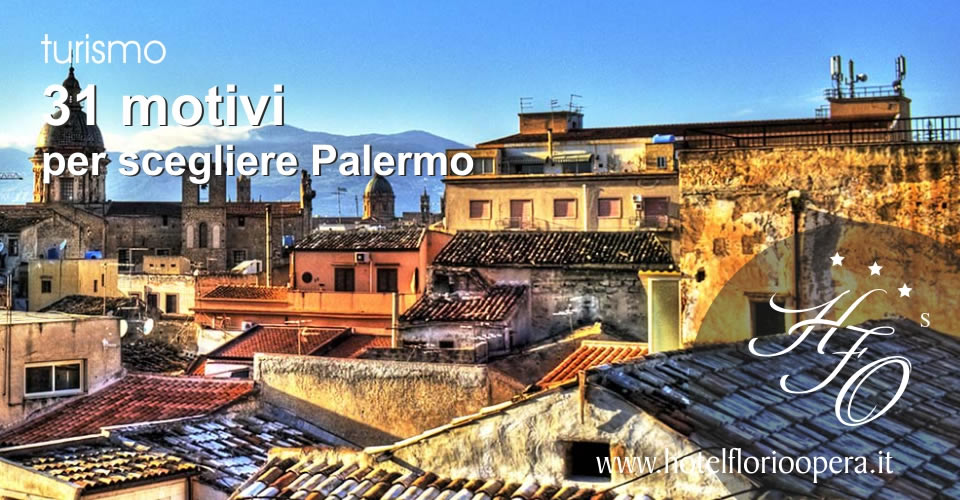 31 motivi per cui Palermo è unica al mondo